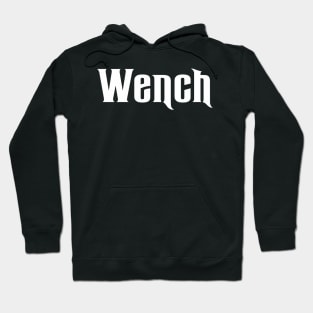 Wench Hoodie